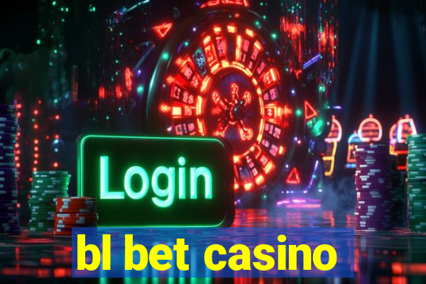 bl bet casino